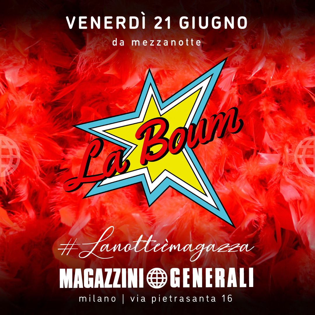 LA BOUM  21 GIUGNO 2024 - MAGAZZINI GENERALI