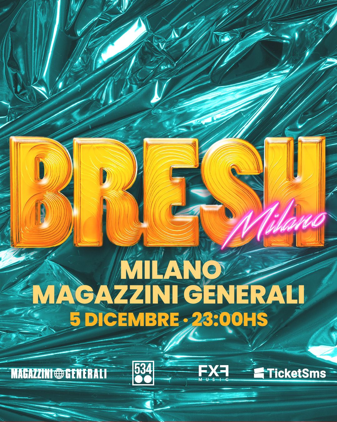 FIESTA BRESH Giovedì 5 DICEMBRE 2024 - MILANO MAGAZZINI GENERALI