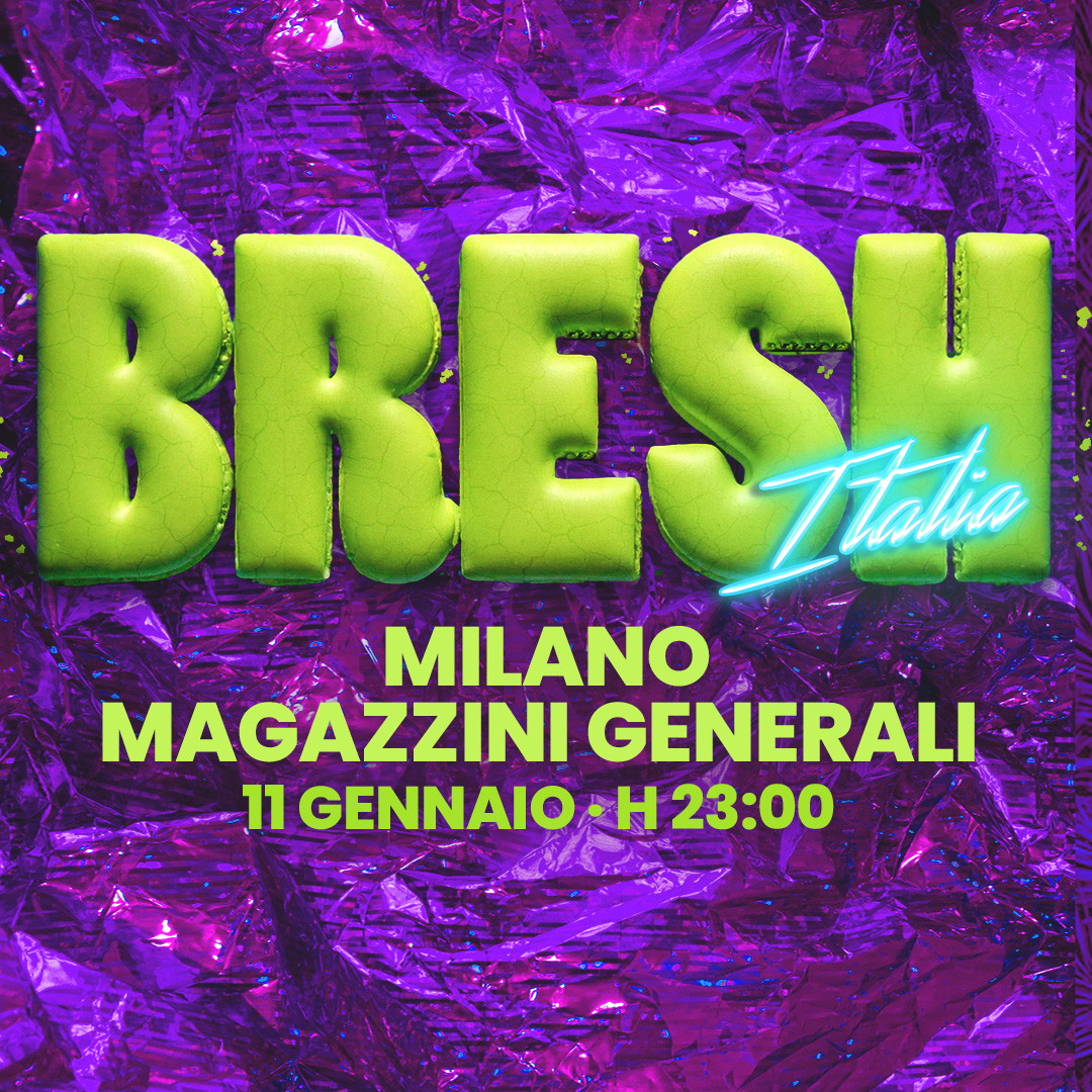 FIESTA BRESH SABATO 11 GENNAIO 2025 - MILANO MAGAZZINI GENERALI