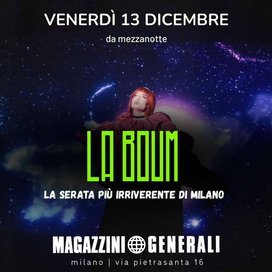 LA BOUM  13 DICEMBRE 2024 - MAGAZZINI GENERALI La Boum vi aspetta ai Magazzini Generali venerdì 13 dicembre con la serata più friendly e irriverente di Milano!